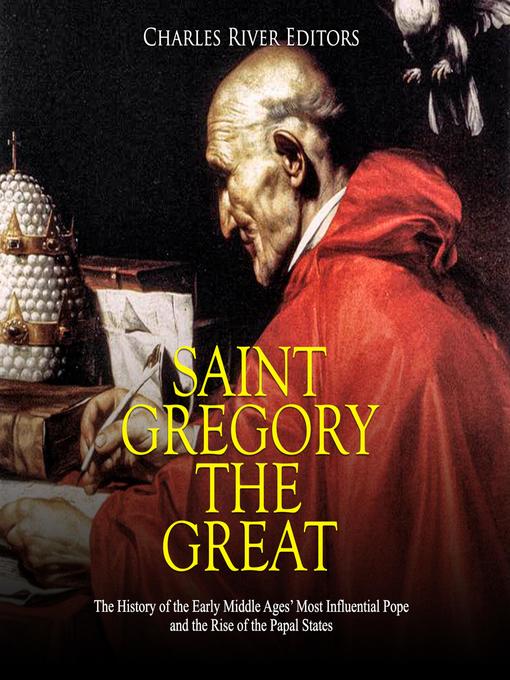 Title details for Saint Gregory the Great by Charles River Editors - Wait list